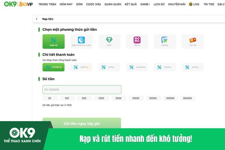 Nạp và rút tiền nhanh chóng với vài thao tác đơn giản nhanh gọn
