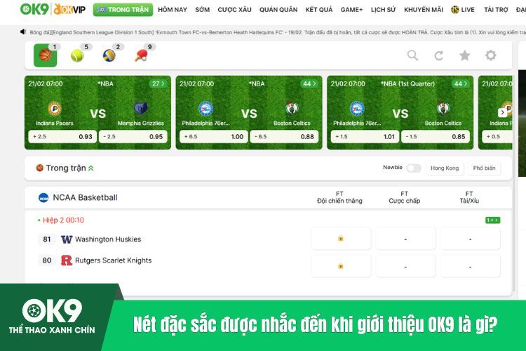 Nét đặc sắc được nhắc đến khi giới thiệu OK9 là gì?