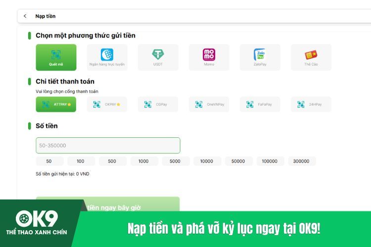 Nạp tiền và phá vỡ kỷ lục ngay tại OK9!